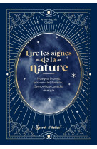 Lire les signes de la nature - nuages, brume, arc-en-ciel, foudre... symbolique, oracle, energie