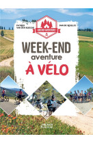 Micro-aventure : week-end aventure a velo