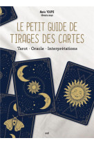 Le petit guide de tirages des cartes - tarot - oracle - interpretations