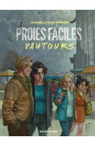 Proies faciles : vautours