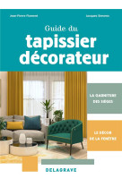 Guide du tapissier-decorateur cap (2024) : la garniture des sieges et le decor de la fenetre