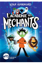 L'académie des méchants - tome 1