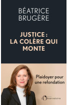 Justice : la colère qui monte