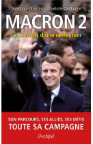 Macron 2 - les secrets d-une reelection