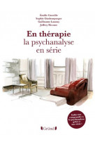 En therapie la psychanalyse en serie