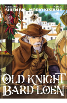 Old knight bard loen t02