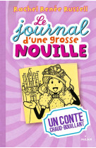 Le journal d-une grosse nouille, tome 08 - un conte chaud bouillant