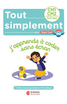 Tout simplement - j apprends a coder sans ecran - cm1-cm2