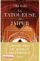 La tatoueuse de jaipur (grand prix du roman historique 2022)