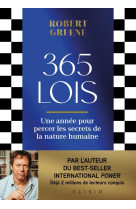 365 lois : une annee pour percer les secrets de la nature humaine