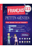 Le francais des petits genies : tout le ce2