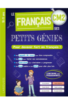 Le francais des petits genies : tout le cm2