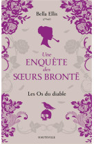 Une enquete des soeurs bronte, t2 : les os du diable