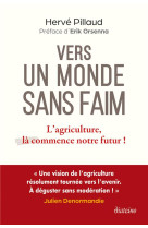 Vers un monde sans faim - l'agriculture, là commence notre futur !