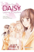 Daisy, lyceennes a fukushima - integrale speciale 10 ans