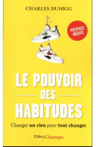 Le pouvoir des habitudes : changer un rien pour tout changer