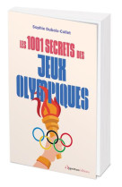 Les 1001 secrets des jeux olympiques