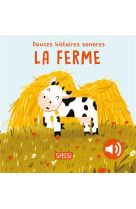 Douces histoires sonores. la ferme