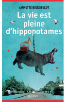 La vie est pleine d-hippopotames