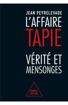 L-affaire tapie - verite et mensonges