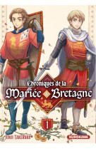 Chroniques de la mariee de bretagne - tome 1