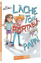 Lache ton portable, papa !