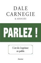 Parlez ! l'art de s'exprimer en public