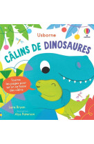 Calins de dinosaures - mon livre des calins - des 1 an