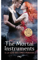 The mortal instruments - tome 5 la cité des âmes perdues