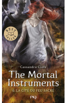 The mortal instruments tome 6 : la cité du feu sacré