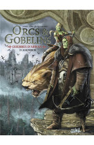 Les terres d-arran - orcs et gobelins - orcs et gobelins t25 - guerres d-arran - kalderok