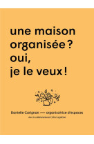 Une maison organisee ? oui je veux !