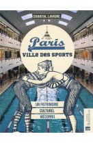 Paris ville des sports - un patrimoine culturel meconnu