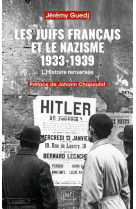 Les juifs francais et le nazisme 1933-1939 - l-histoire renversee