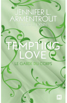 Tempting love, t3 : le garde du corps