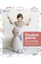 Doudous geants au crochet - 14 animaux xxl