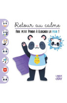 Retour au calme - aide petit panda a eloigner la peur !