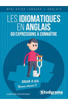 Les idiomatiques en anglais – 60 expressions à connaître