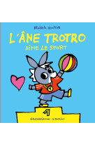 L'âne trotro aime le sport