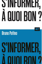 S'informer, a quoi bon?