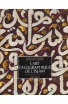 L'art calligraphique de l'islam