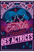 Entrée fracassante des actrices