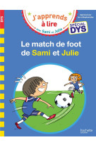 Sami et julie spécial dys (dyslexie) - le match de foot de sami