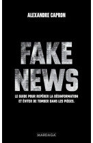 Fake news - le guide pour reperer la desinformation et eviter de tomber dans les pieges