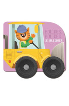 Le bulldozer - bolides, bolides