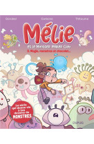 Melie et le monster maker club - tome 3 - magie, monstres et chocolat...
