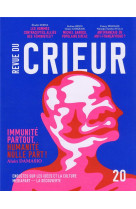 Revue du crieur - immunite partout, humanite nulle part ! - n  20