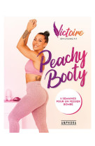 Peachy booty - 5 semaines pour un fessier bombe