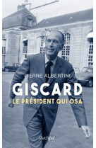 Giscard, le président qui osa