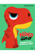 Nino dino - comment ça, un dino-sitter ?